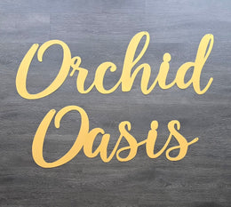 Orchid Oasis script lettering by Elite Metalworking