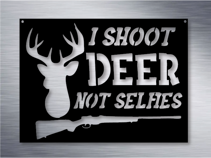 Shoot Deer Not Selfies Metal Art Sign