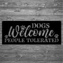 Dogs Welcome Metal Art