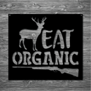 Deer 'Eat Organic" Metal Art