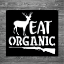 Deer 'Eat Organic" Metal Art